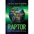 thumbnail image 1 of Raptor: For The Good Of All, (Paperback), 1 of 1