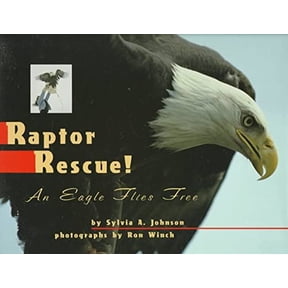 Pre-Owned Raptor Rescue!: An Eagle Flies Free (Hardcover) 0525453016 9780525453017