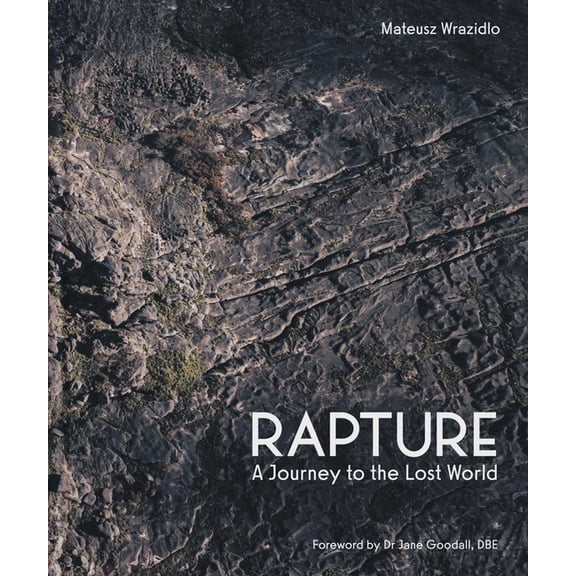 Rapture: A Journey to the Lost World, (Hardcover)