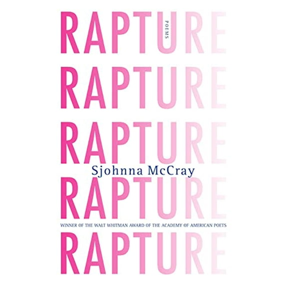 Pre-Owned Rapture: Poems (Paperback) 1555977375 9781555977375