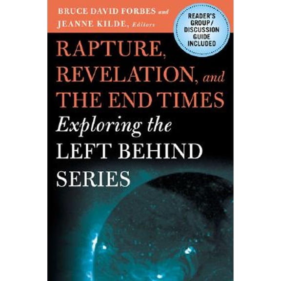 Pre-Owned Rapture, Revelation, and the End Times: Exploring the Left Behind Series (Hardcover) 1403965250 9781403965257