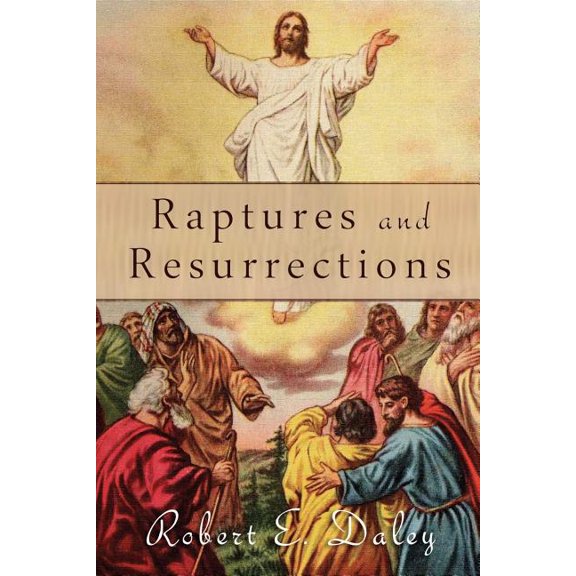 Raptures and Resurrections: An Expose on the Reality of Life After Death (Paperback)