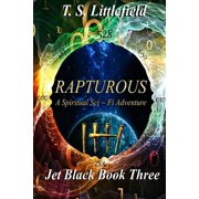 Rapturous, Jet Black, Book Three. Paperback 1977871089 9781977871084 T. S. Littlefield
