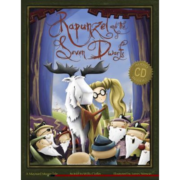 Pre-Owned Rapunzel and the Seven Dwarfs: A Maynard Moose Tale [With CD (Audio)] (Hardcover) 0874839149 9780874839142