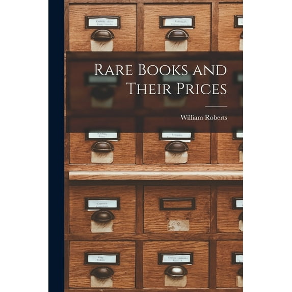 Rare Books and Their Prices, (Paperback)