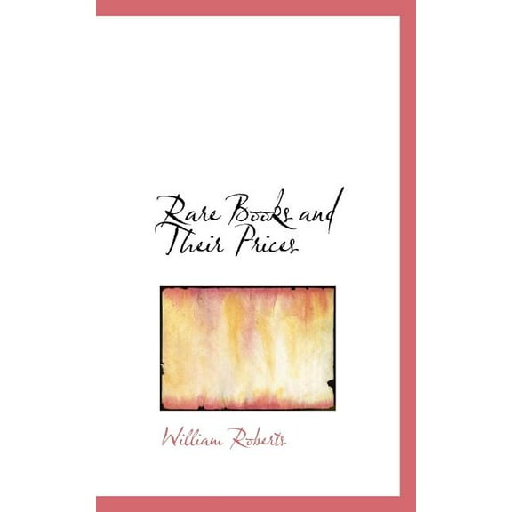 Rare Books and Their Prices Paperback