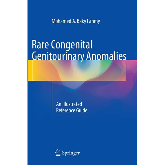 Rare Congenital Genitourinary Anomalies: An Illustrated Reference Guide, (Hardcover)