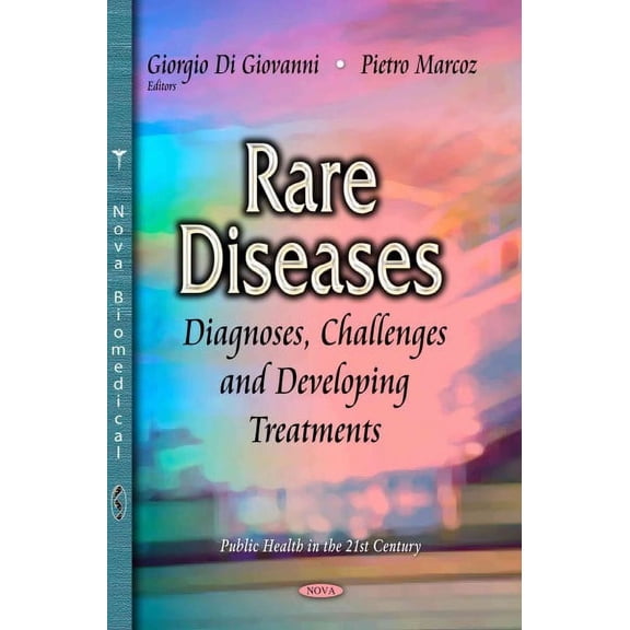 Rare Diseases : Diagnoses, Challenges and Developing Treatments