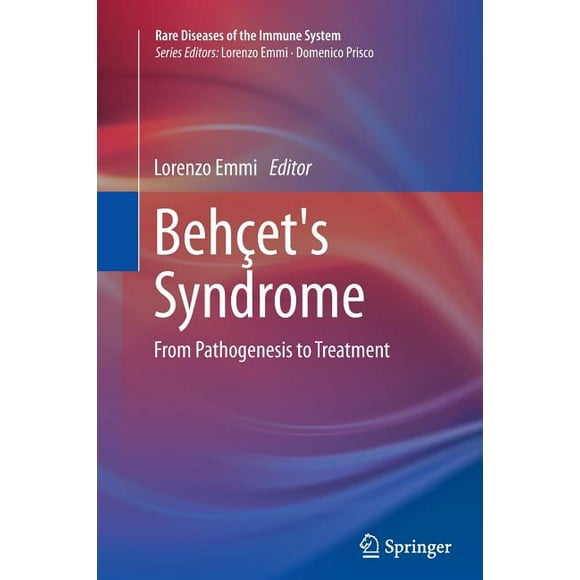 Rare Diseases of the Immune System: Behet's Syndrome: From Pathogenesis to Treatment (Paperback)