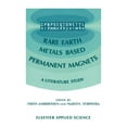 thumbnail image 1 of Rare Earth Metals Based Permanent Magnets: A Literature Study, (Hardcover), 1 of 1
