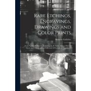Rare Etchings, Engravings, Drawings and Color Prints From Various Collectors, Including N. B. Curtis, Sidney Hall, S. D, Paperback