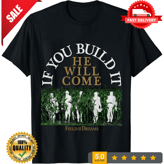 Rare Field Of Dreams He Will Come Movie Shirt, NEW INSTOCK-TH75991