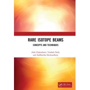 Rare Isotope Beams Concepts and Techniques, Hardcover