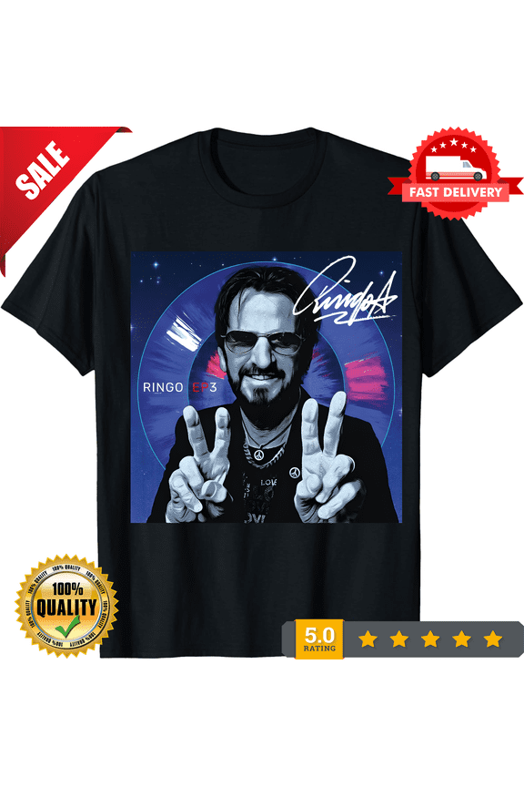 Rare New Popular Ringo Starr Releases EP3 Gift Funny Unisex S-3XL Shirt HUN382 long o, LIMITED EDITION-TH67197