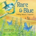 thumbnail image 1 of Pre-Owned Rare and Blue: Finding Nature's Treasures (Hardcover) 1623540976 9781623540975, 1 of 1