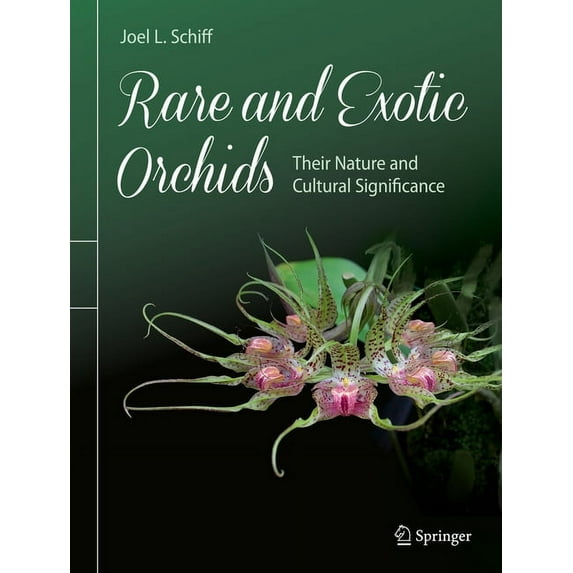 Rare and Exotic Orchids: Their Nature and Cultural Significance, (Hardcover)