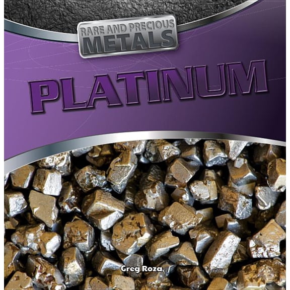 Rare and Precious Metals Platinum, (Hardcover)