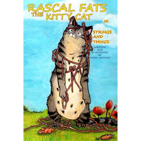 Rascal Fats the Kitty Cat : in Strings and Things (Paperback)