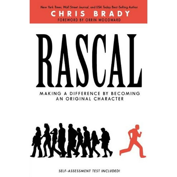 Pre-Owned Rascal: Making a Difference by Becoming an Original Character (Paperback) 0985338717 9780985338718