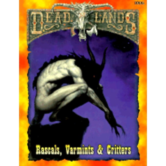 Pre-Owned Deadlands: Rascals, Varmints, & Critters (PEG1006)