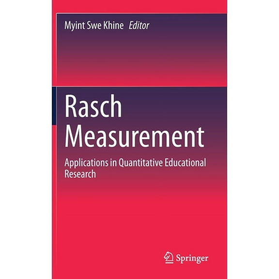 Rasch Measurement: Applications in Quantitative Educational Research (Hardcover)