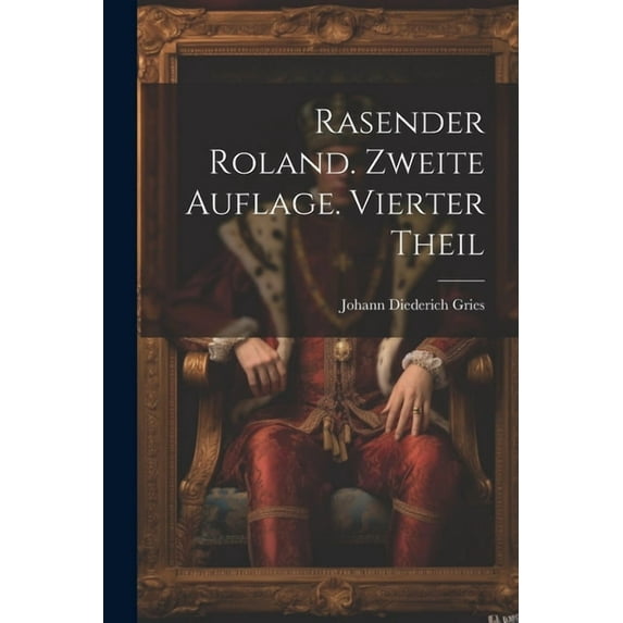 Rasender Roland. Zweite Auflage. Vierter Theil (Paperback)