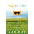 thumbnail image 1 of Rash Decisions: Make Peace with Your Past. Accept Where You Are, and Then ...Be Amazing. (Paperback), 1 of 1