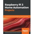 thumbnail image 1 of Raspberry Pi 3 Home Automation Projects, (Paperback), 1 of 1