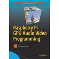 thumbnail image 1 of Raspberry Pi GPU Audio Video Programming, (Paperback), 1 of 1