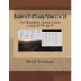 thumbnail image 1 of Raspberry Pi Gps Using Python 2.7 or 3.4 : For Raspbian Jessie Linux Using Gpsd Gps3, 1 of 1