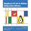 thumbnail image 1 of Raspberry Pi IoT In Python Using Linux Drivers (Paperback), 1 of 1