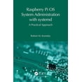 thumbnail image 1 of Raspberry Pi OS System Administration wi Raspberry Pi OS System Administration with Systemd: A Practical Approach, (Paperback), 1 of 1