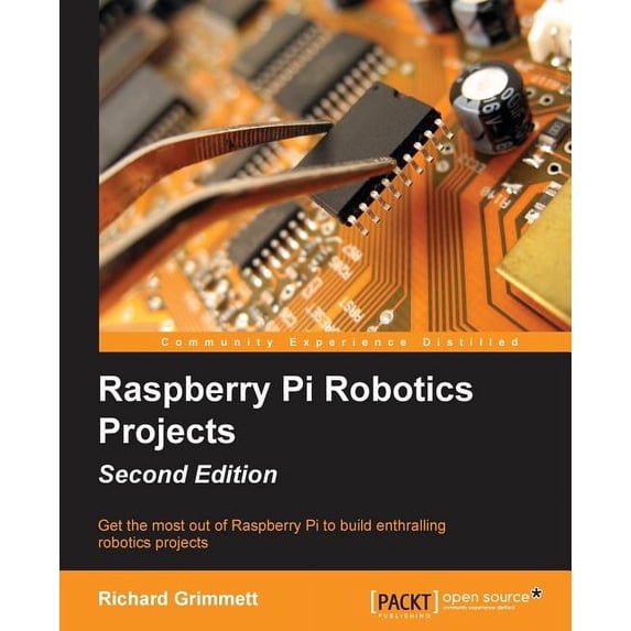 Raspberry Pi Robotics Projects - Second Edition (Paperback)