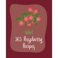 thumbnail image 1 of Raspberry Recipes: Hello! 365 Raspberry Recipes: Best Raspberry Cookbook Ever For Beginners [Book 1] (Paperback), 1 of 1