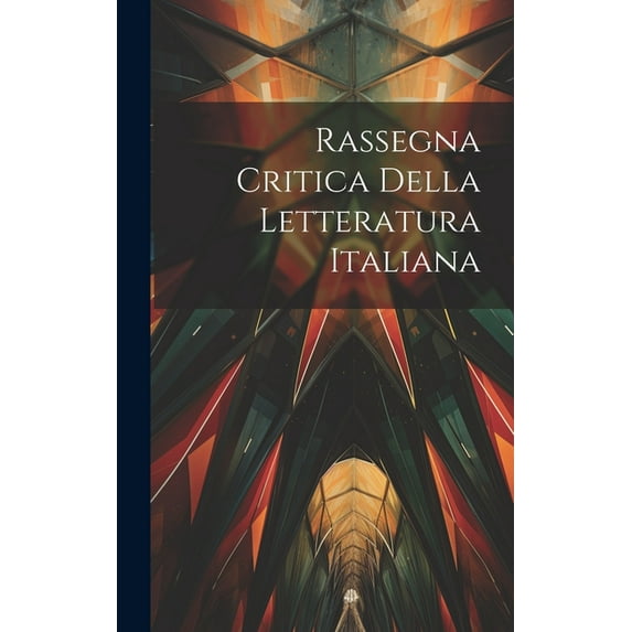 Rassegna Critica della Letteratura Italiana (Hardcover)