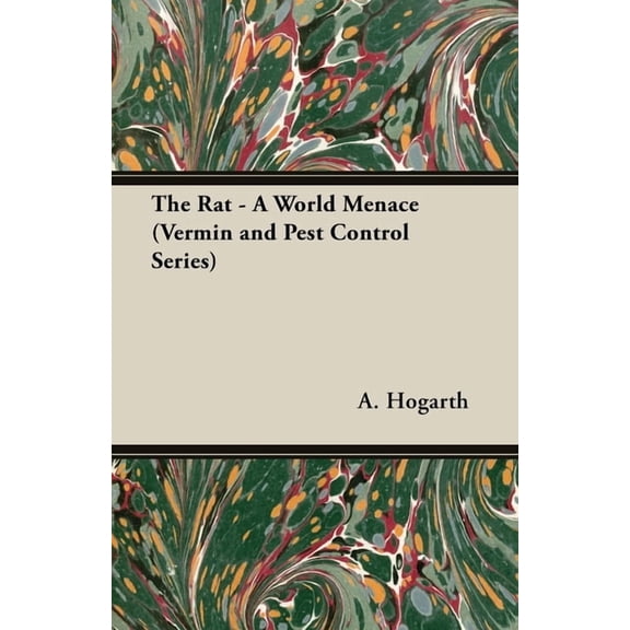 The Rat - A World Menace (Vermin and Pest Control Series), (Hardcover)