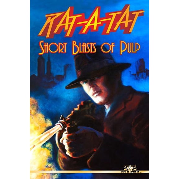 Rat-A-Tat: Short Blasts of Pulp (Paperback) by Ken Janssens, Ralph L Angelo, David White