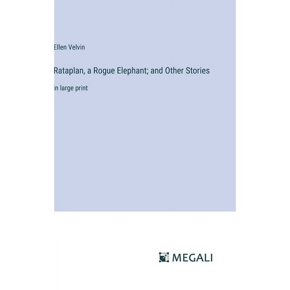 Rataplan, a Rogue Elephant; and Other Stories: in large print, (Hardcover)