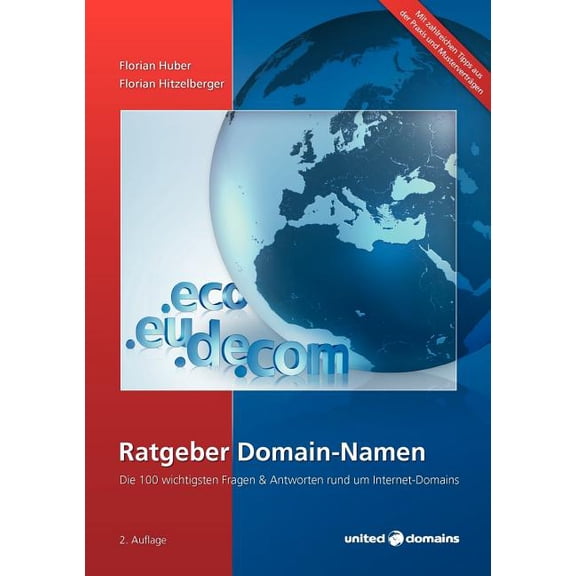 Ratgeber Domain-Namen: Die 100 wichtigsten Fragen & Antworten rund um Internet-Domains, (Paperback)