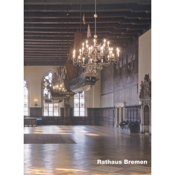 Rathaus Bremen : Opus 69 (Hardcover)