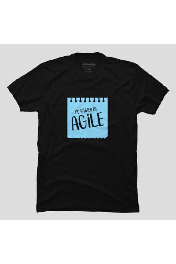 Rather Be Agile Scrum Project Management, H12734 Unisex T-Shirt, Up to 5XL Available