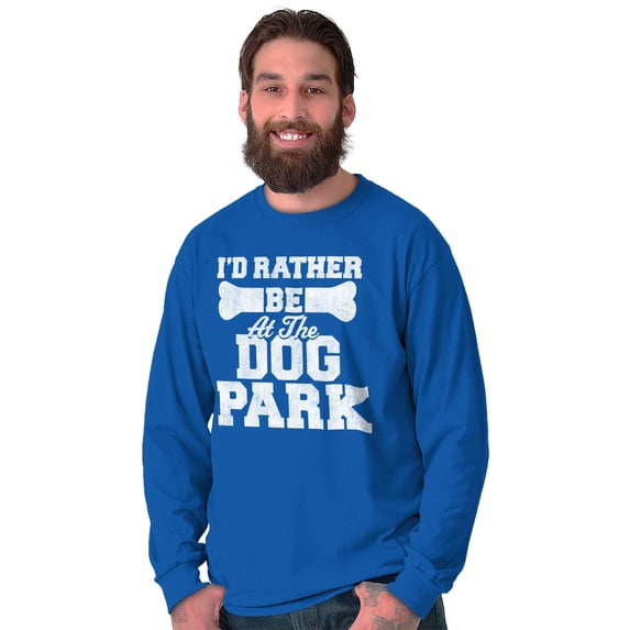 Rather Be Dog Park Pet Puppy Owner Long Sleeve TShirt Men Women Brisco Brands S