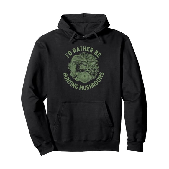 I'd Rather Be Hunting Mushroom Vintage Cottagecore Foraging Pullover Hoodie - Comfort Meets Style - Best Gifts for Men Women Dad Mom Sister Brother Friends