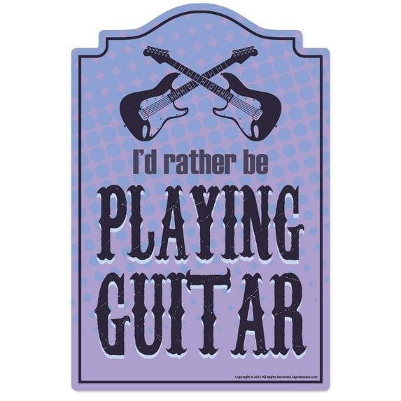 I'd Rather Be Playing Guitar Novelty Sign | Indoor/Outdoor | Funny Home Décor for Garages, Living Rooms, Bedroom, Offices | SignMission Wall Gift Sign Wall Plaque Decoration