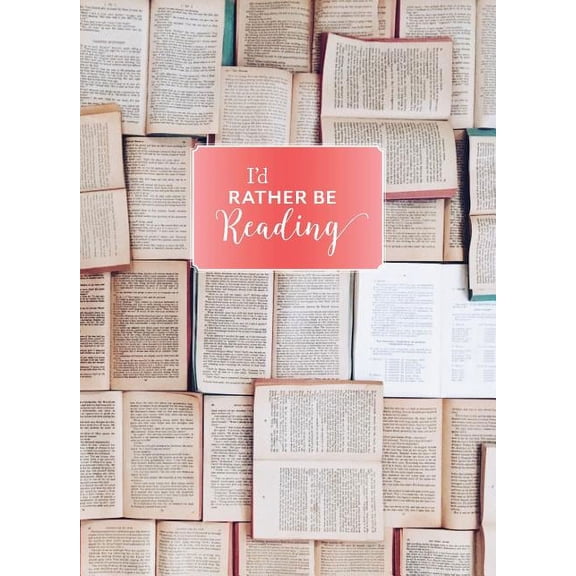 I'd Rather Be Reading: I'd Rather Be Reading: Hardcover Journal : (Book Lover's Gift, Journal Notebook and Notecard Set, Literary Birthday Gift) (Diary)