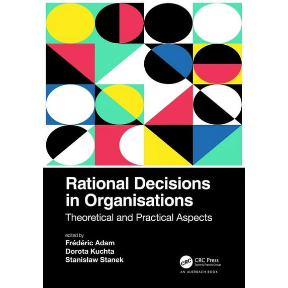 Rational Decisions in Organisations: Theoretical and Practical Aspects, (Hardcover)