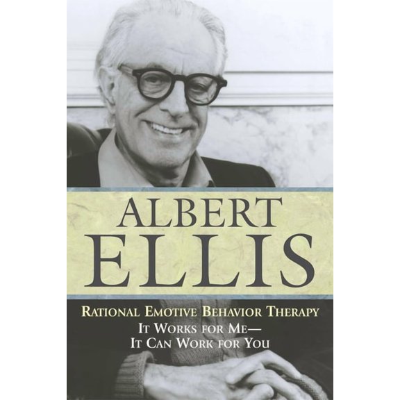 Rational Emotive Behaviour Therapy: It Works for Me--It Can Work for You, (Paperback)