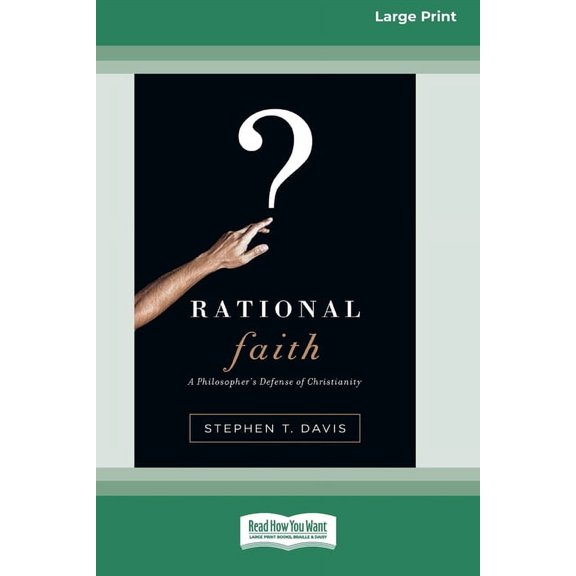 Rational Faith: A Philosopher's Defense of Christianity (16pt Large Print Edition), (Paperback)