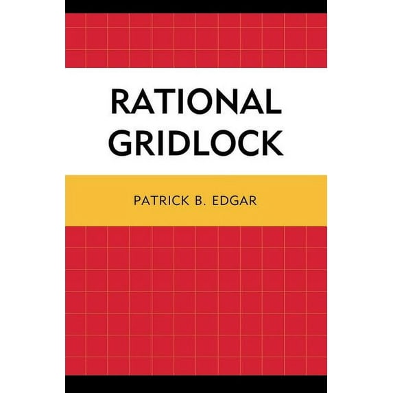 Rational Gridlock, (Paperback)