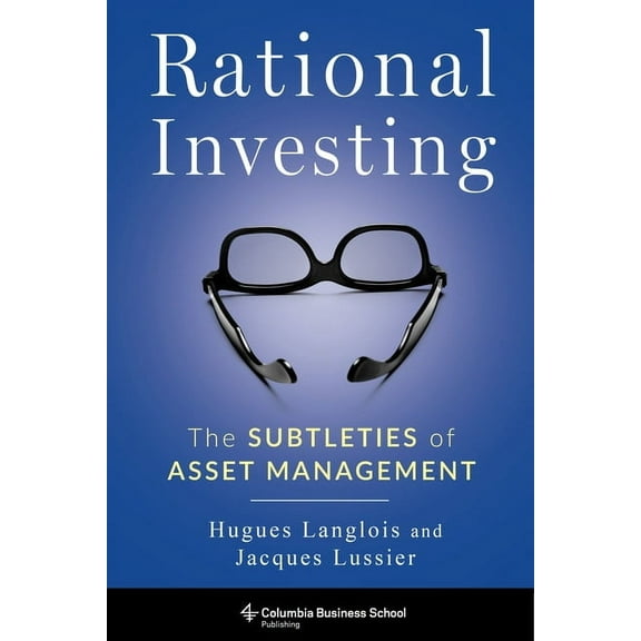 Rational Investing: The Subtleties of Asset Management, (Hardcover)